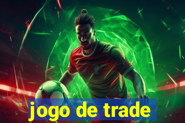 jogo de trade